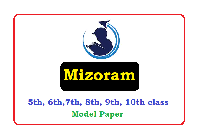 Mizoram 5th, 6th, 7th, 8th, 9th, 10th Class Question Paper 2024