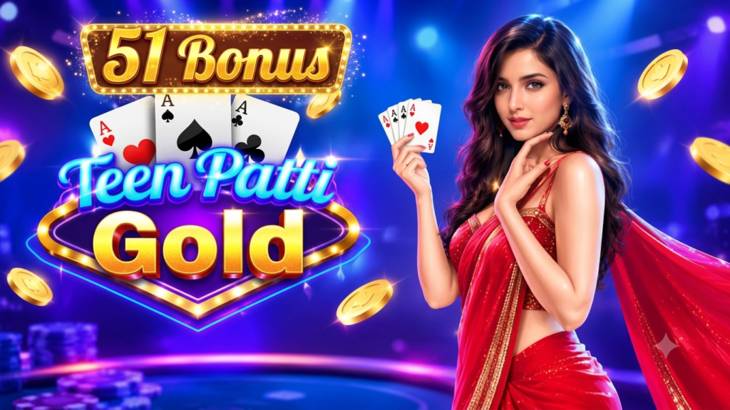 Teen Patti Gold 51 Bonus